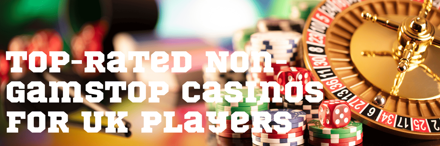 Explore Non GamStop UK Casino Sites A Comprehensive Guide