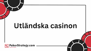 Utländska Casino Sidor En Guide till Spel världen över